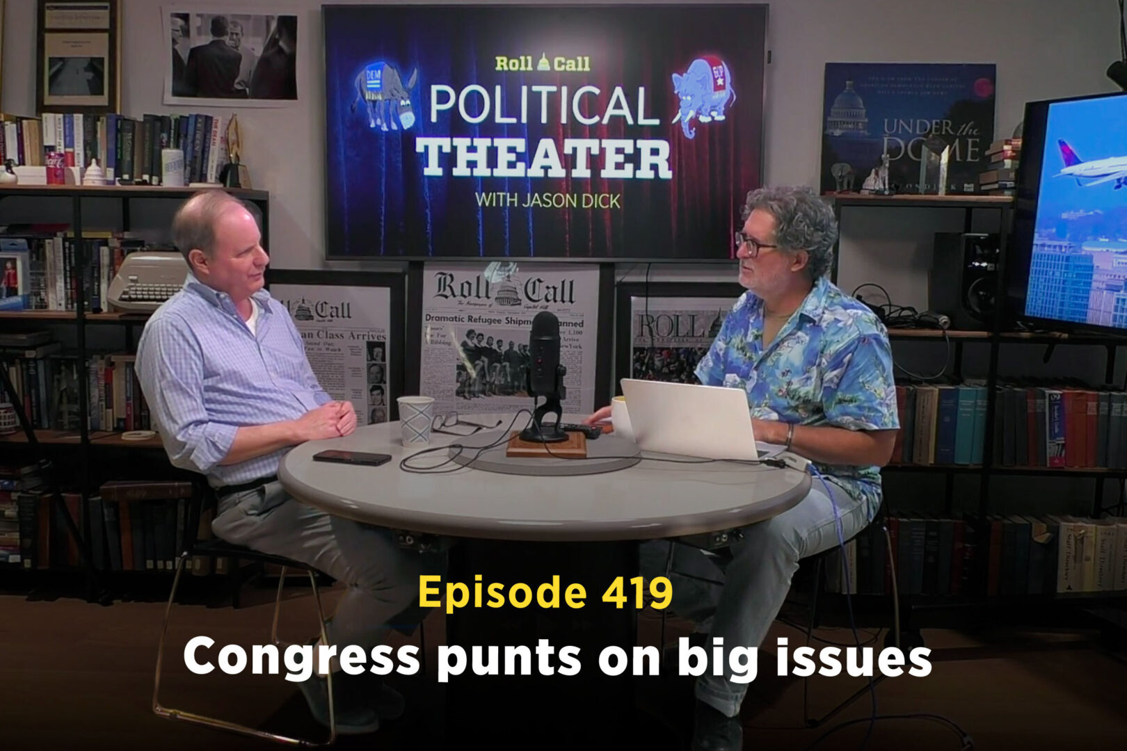 CQ Budget Editor David Lerman, left, and CQ Roll Call Editor in Chief Jason Dick discuss Congress' agenda on a joint CQ Budget/Political Theater podcast. 