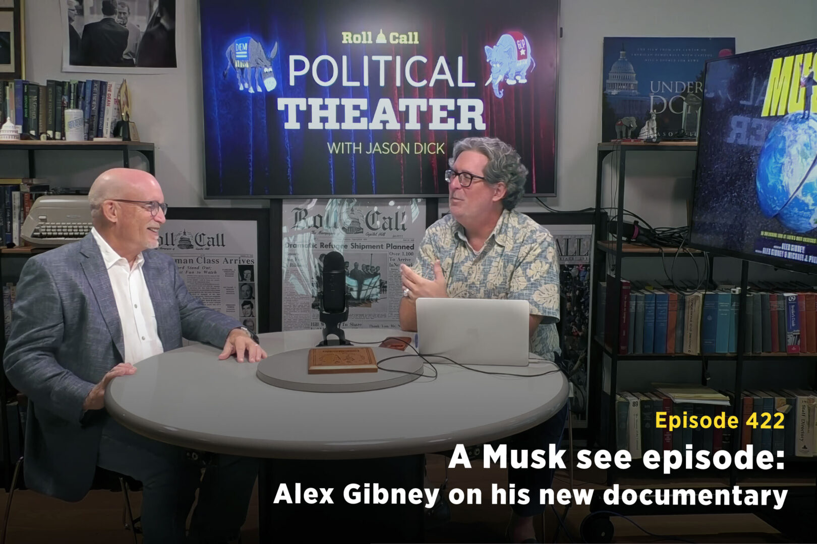 Filmmaker Alex Gibney, left, talks with Roll Call Editor in Chief Jason Dick about his new documentary about Elon Musk on the latest episode of Political Theater. 